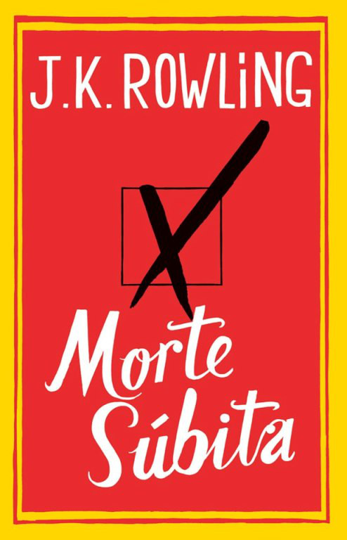 Morte Subita, Livro Morte Subita, Morte Subita J.K. Rowling Morte Subita, Livro Morte Subita, Morte Subita J.K. Rowling